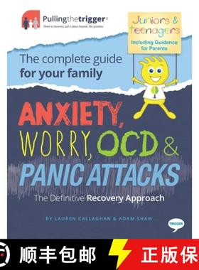 【3-4周达】Anxiety, Worry, OCD & Panic Attacks - The Definitive Recovery Approach : The Complete Guid... [9781837963188]