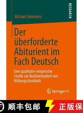 【3-4周达】Der überforderte Abiturient im Fach Deutsch : Eine qualitativ-empirische Studie zur Reali... [9783658004248]