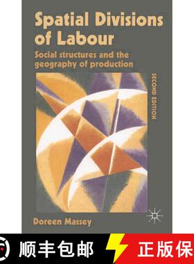 【3-4周达】Spatial Divisions of Labour : Social Structures and the Geography of Production [9780333594940]