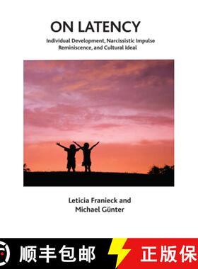 【3-4周达】On Latency: Individual Development, Narcissistic Impulse Reminiscence, and Cultural Ideal [9780367106560]