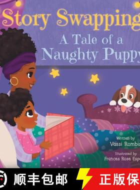 预订 Story Swapping: A Tale of a Naughty Puppy [9781738645657]