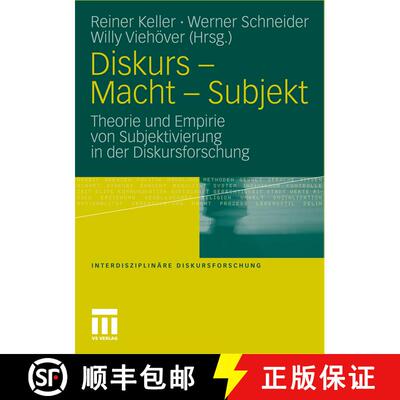 【3-4周达】Diskurs - Macht - Subjekt: Theorie und Empirie von Subjektivierung in der Diskursforschung [9783531163031]