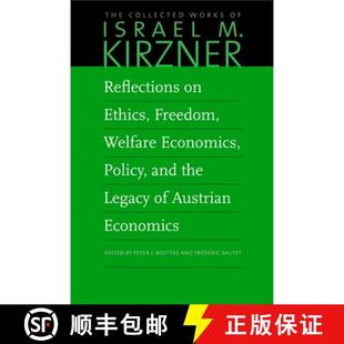 【3-4周达】Reflections on Ethics, Freedom, Welfare Economics, Policy, and the Legacy of Austrian Econ... [9780865978690]