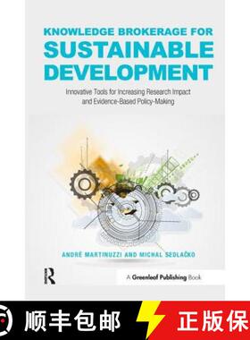 【3-4周达】Knowledge Brokerage for Sustainable Development: Innovative Tools for Increasing Research ... [9781783532544]