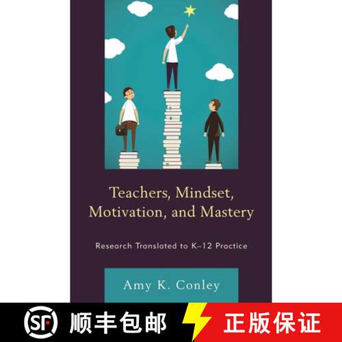 【3-4周达】精装 Teachers, Mindset, Motivation, and Mastery : Research Translated to K-12 Practice [9781475822144]