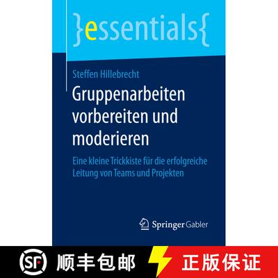 【3-4周达】Gruppenarbeiten vorbereiten und moderieren : Eine kleine Trickkiste für die erfolgreiche ... [9783658120887]