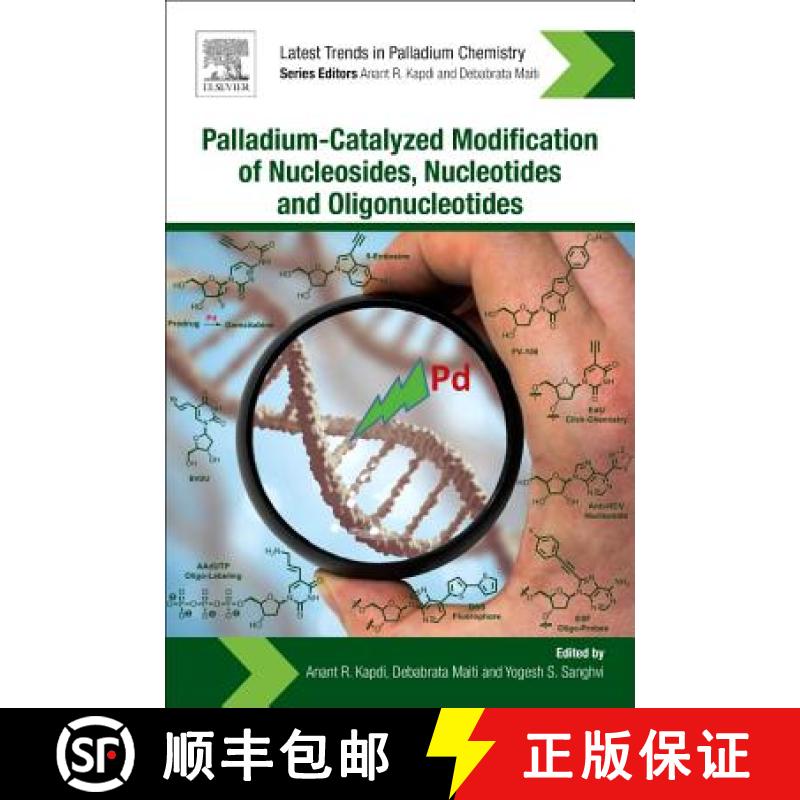 【3-4周达】Palladium-Catalyzed Modification of Nucleosides, Nucleotides and Oligonucleotides [9780128112922]