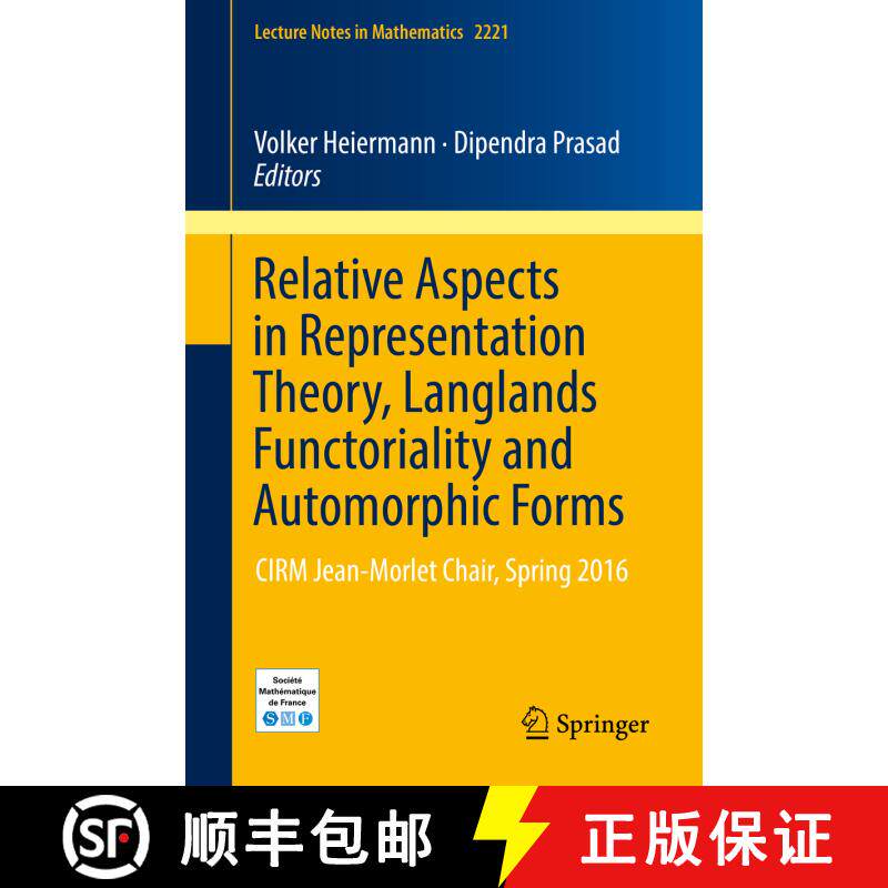 【3-4周达】Relative Aspects in Representation Theory, Langlands Functoriality and Automorphic Forms :... [9783319952307]
