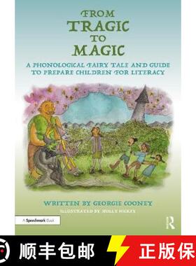 【3-4周达】From Tragic to Magic: A Phonological Fairy Tale and Guide to Prepare Children for Literacy... [9780367685928]