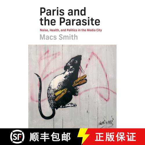【3-4周达】精装 Paris and the Parasite: Noise, Health, and Politics in the Media City [9780262045544]