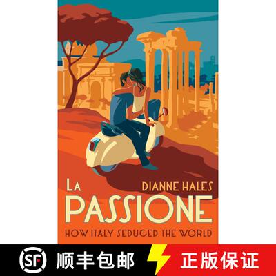 【3-4周达】精装 La Passione: How Italy Seduced the World [9780451499165]