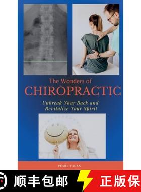 预订 The Wonders of Chiropractic: Unbreak Your Back and Revitalize your Spirit [9798227569387]