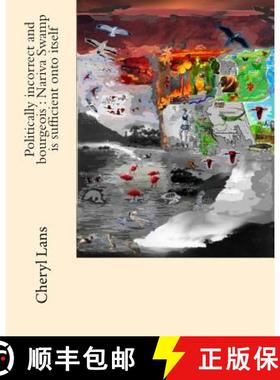 预订 Politically incorrect and bourgeois: Nariva Swamp is sufficient onto itself [9780978346805]