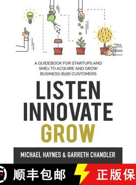 【3-4周达】Listen, Innovate, Grow: A Guidebook for Startups and Small Businesses Looking to Acquire a... [9780646988559]