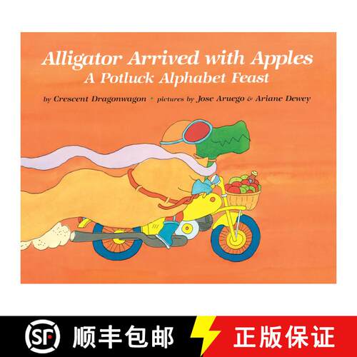 【3-4周达】精装 Alligator Arrived With Apples: A Potluck Alphabet Feast [9780027330908]