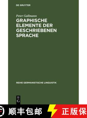 【3-4周达】Graphische Elemente der geschriebenen Sprache: Grundlagen Fur Eine Reform Der Orthographie [9783484310605]