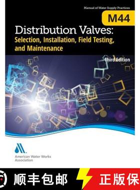 【3-4周达】M44 Distribution Valves: Selection, Installation, Field Testing, and Maintenance, Third Ed... [9781625760821]