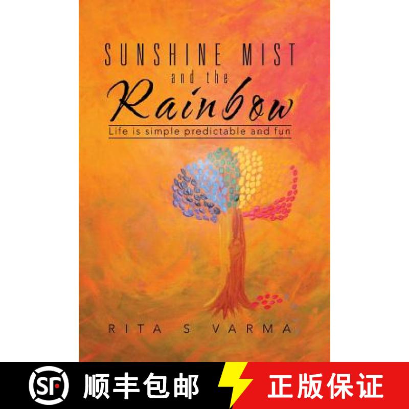 【3-4周达】精装 Sunshine Mist and the Rainbow: Life is simple predictable and fun [9781482845044]图片