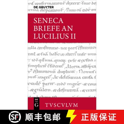 【3-4周达】Lucius Annaeus Seneca: Epistulae Morales AD Lucilium / Briefe an Lucilius. Band II [9783050054124]