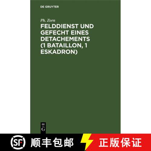 【3-4周达】Felddienst Und Gefecht Eines Detachements (1 Bataillon, 1 Eskadron): Nach Applikatorischer... [9783486726909]