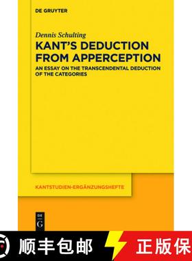 【3-4周达】Kant's Deduction from Apperception: An Essay on the Transcendental Deduction of the Catego... [9783110710267]
