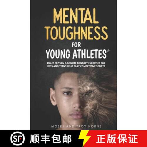 【3-4周达】Mental Toughness For Young Athletes: Eight Proven 5-Minute Mindset Exercises For Kids And ... [9780578660639]