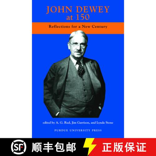 【3-4周达】John Dewey at One Hundred-fifty: Reflections for a New Century [9781557535504]