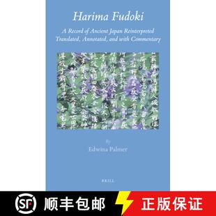 预订 精装 Harima Fudoki: A Record of Ancient Japan Reinterpreted, Translated, Annotated, and with Com... [9789004269361]