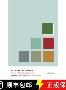 【3-4周达】Design Is The Problem : The Future of Design Must Be Sustainable [9781933820002]