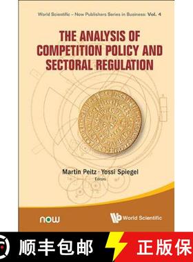 【3-4周达】ANALYSIS OF COMPETITION POLICY AND SECTORAL REGULATION, THE [9789814616355]