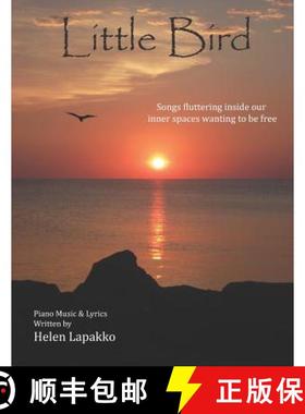 预订 Little Bird: Songs fluttering inside our inner spaces wanting to be free [9781946195449]
