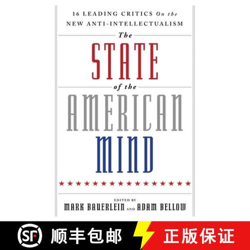 【3-4周达】The State of the American Mind: 16 Leading Critics on the New Anti-Intellectualism [9781599475097]