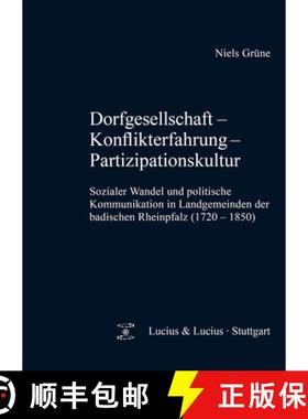 【3-4周达】Dorfgesellschaft - Konflikterfahrung - Partizipationskultur: Sozialer Wandel Und Politisch... [9783828205055]
