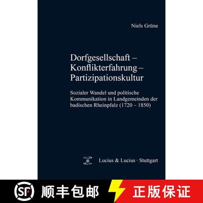【3-4周达】Dorfgesellschaft - Konflikterfahrung - Partizipationskultur: Sozialer Wandel Und Politisch... [9783828205055]