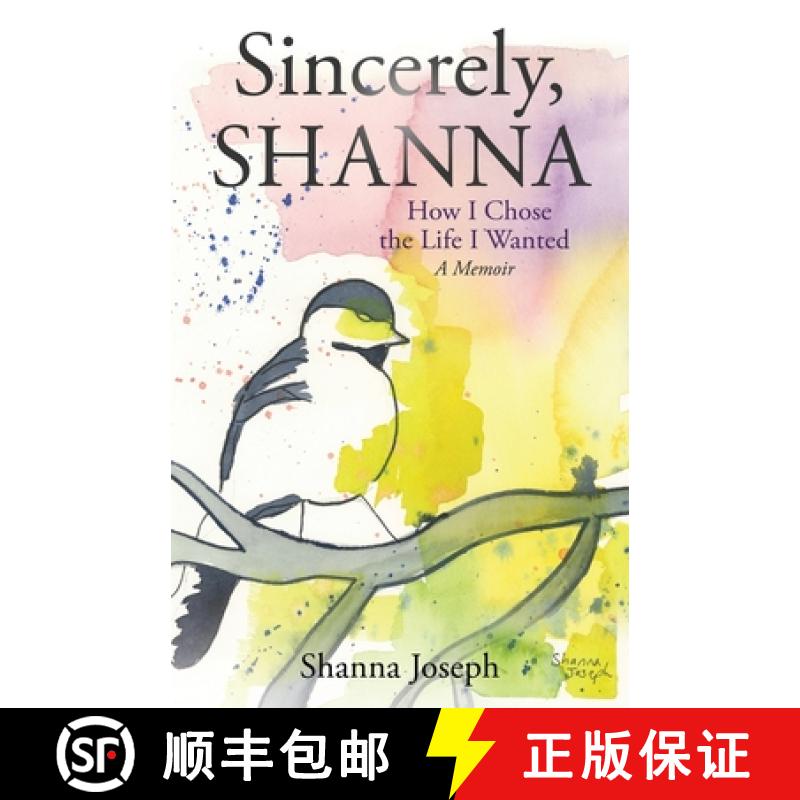 【2-3周达】Sincerely, Shanna: How I Chose the Life I Wanted A Memoir [9781630504564]
