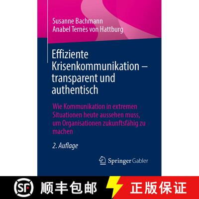 【3-4周达】Effiziente Krisenkommunikation – transparent und authentisch: Wie Kommunikation in extrem... [9783658348823]