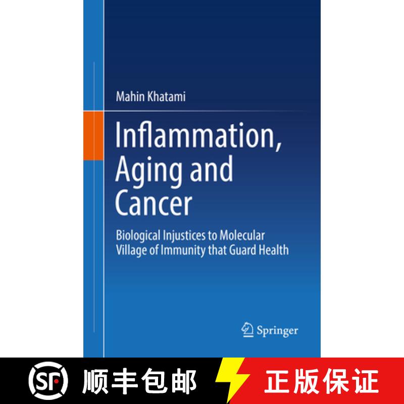 【3-4周达】Inflammation, Aging and Cancer: Biological Injustices to Molecular Village of Immunity Tha... [9783319664736]