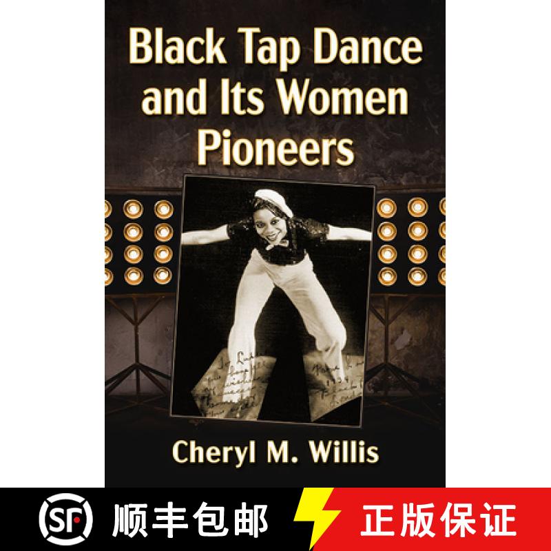 【3-4周达】Black Tap Dance and Its Women Pioneers [9781476690612]