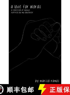 预订 A Love for Words: A Collection of Haikus Inspired by My Daughter [9789357440868]