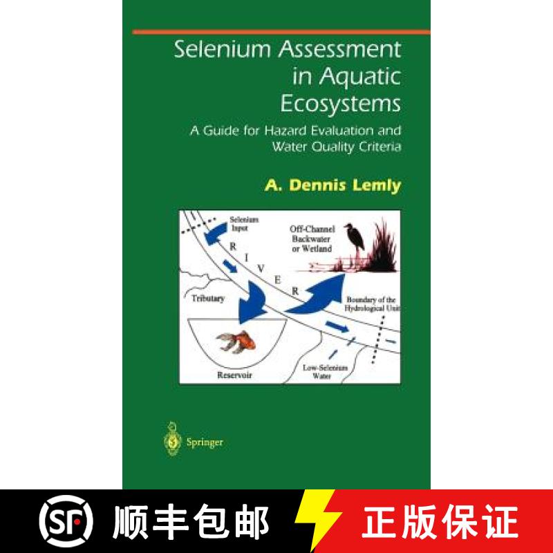 【3-4周达】Selenium Assessment in Aquatic Ecosystems: A Guide for Hazard Evaluation and Water Quality... [9780387953465]