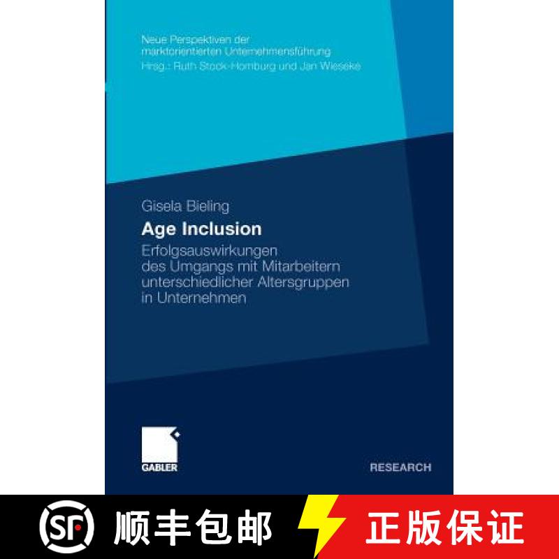 【3-4周达】Age Inclusion : Erfolgsauswirkungen des Umgangs mit Mitarbeitern unterschiedlicher Altersg... [9783834928894]