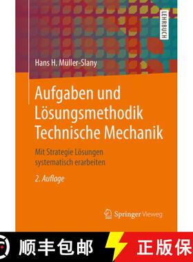 【3-4周达】Aufgaben Und Lösungsmethodik Technische Mechanik: Mit Strategie Lösungen Systematisch Er... [9783658224196]