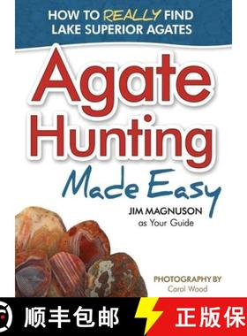 【3-4周达】Agate Hunting Made Easy : How to Really Find Lake Superior Agates [9781591933267]