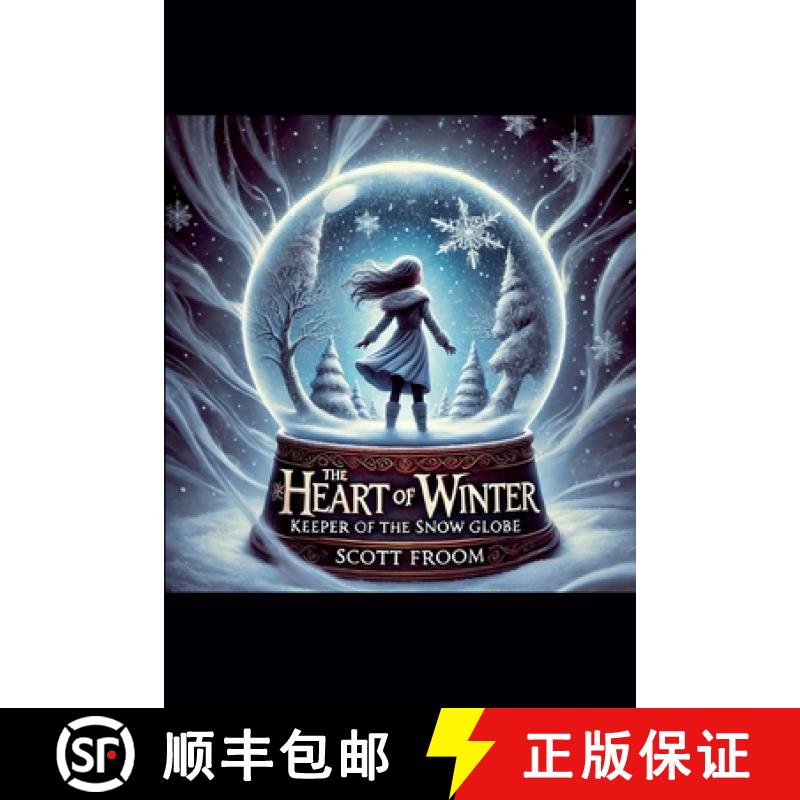 【2-3周达】The Heart of Winter: Keeper of the Snow Globe [9798230610182]