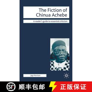 【3-4周达】The Fiction of Chinua Achebe: Old Gods and New Worlds [9781403986719]