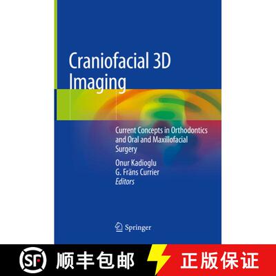 【3-4周达】精装 Craniofacial 3D Imaging: Current Concepts in Orthodontics and Oral and Maxillofacial ... [9783030007218]
