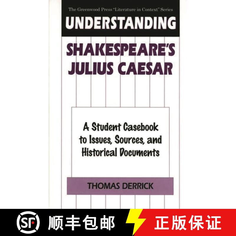 【3-4周达】Understanding Shakespeare's Julius Caesar: A Student Casebook to Issues, Sources, and Hist... [9780313296383]