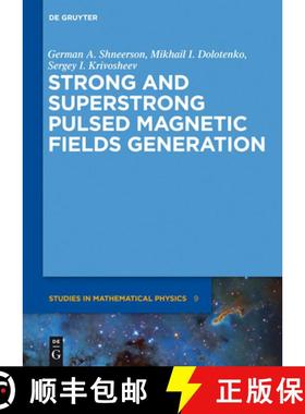 【3-4周达】Strong and Superstrong Pulsed Magnetic Fields Generation [9783110251913]