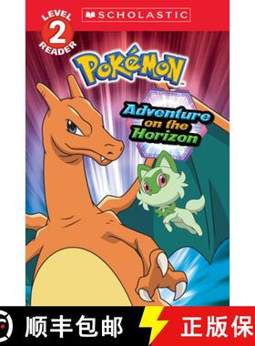 预订 Adventure on the Horizon (Pokémon: Scholastic Reader, Level 2) [9781546109839]