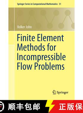 【3-4周达】Finite Element Methods for Incompressible Flow Problems (1st ed. 2016) (1st ed. 2016) [9783319457499]